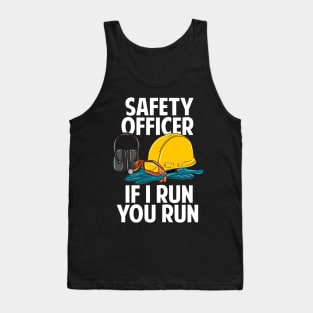 Safety Officer If I Run You Run Tank Top